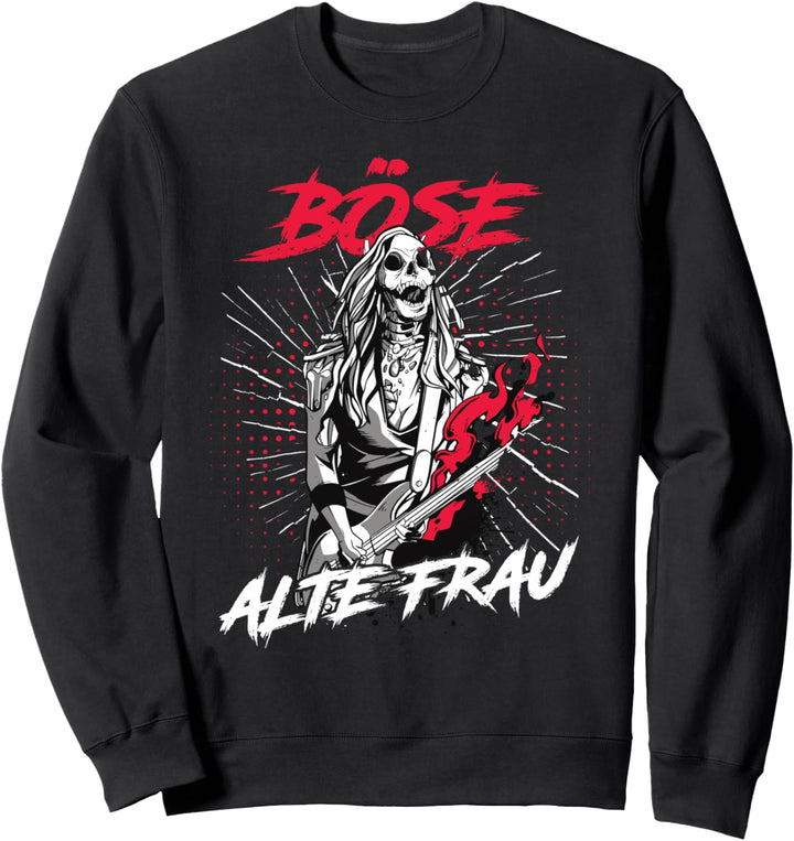 Böse alte Frau - Oma Rockerin Spruch Sweatshirt