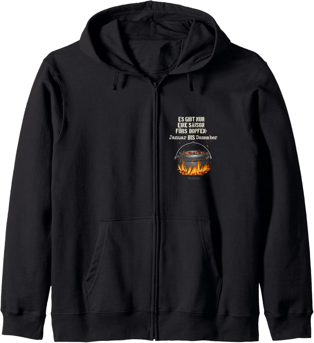 Dutch Oven Spruch Nur eine Saison fürs Dopfen Dutch Oven Kapuzenjacke