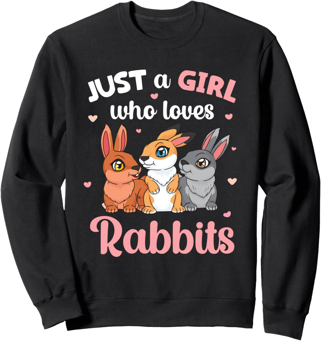 Süsses Kaninchen Liebe Häschen Just a Girl who loves Rabbits Sweatshirt