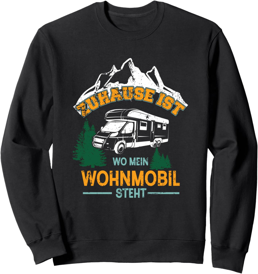 Camping Wohnwagen Camper Zuhause Ist Wo Mein Wohnmobil Steht Sweatshirt