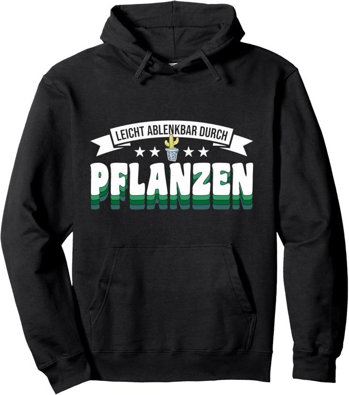 Leicht Ablenkbar Durch Pflanzen Gartenarbeit Pullover Hoodie
