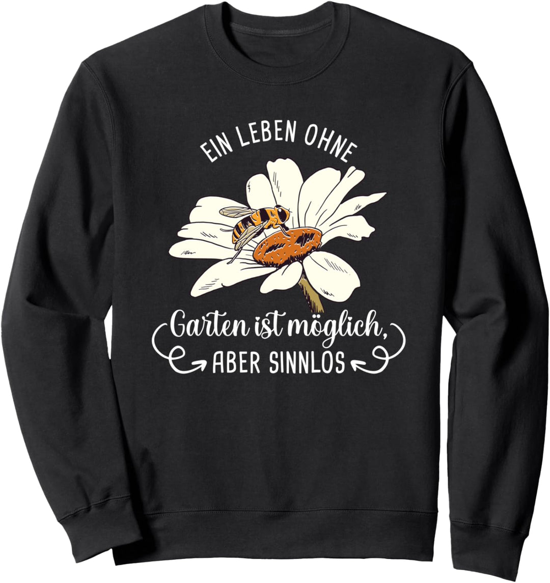 Gärtner Landschaftsgärtner Ein Leben Ohne Garten Chefin Sweatshirt