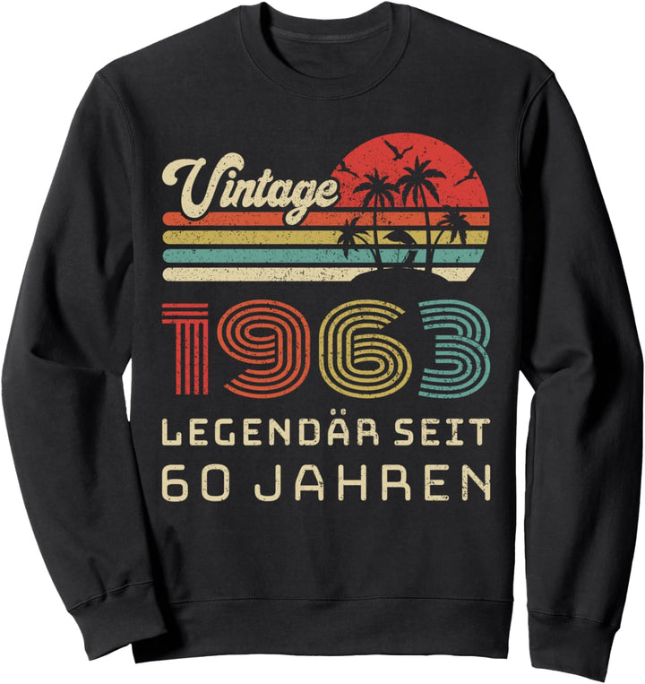 Vintage 1963 Legendär seit 60 Jahren 60 Geburtstag Sweatshirt
