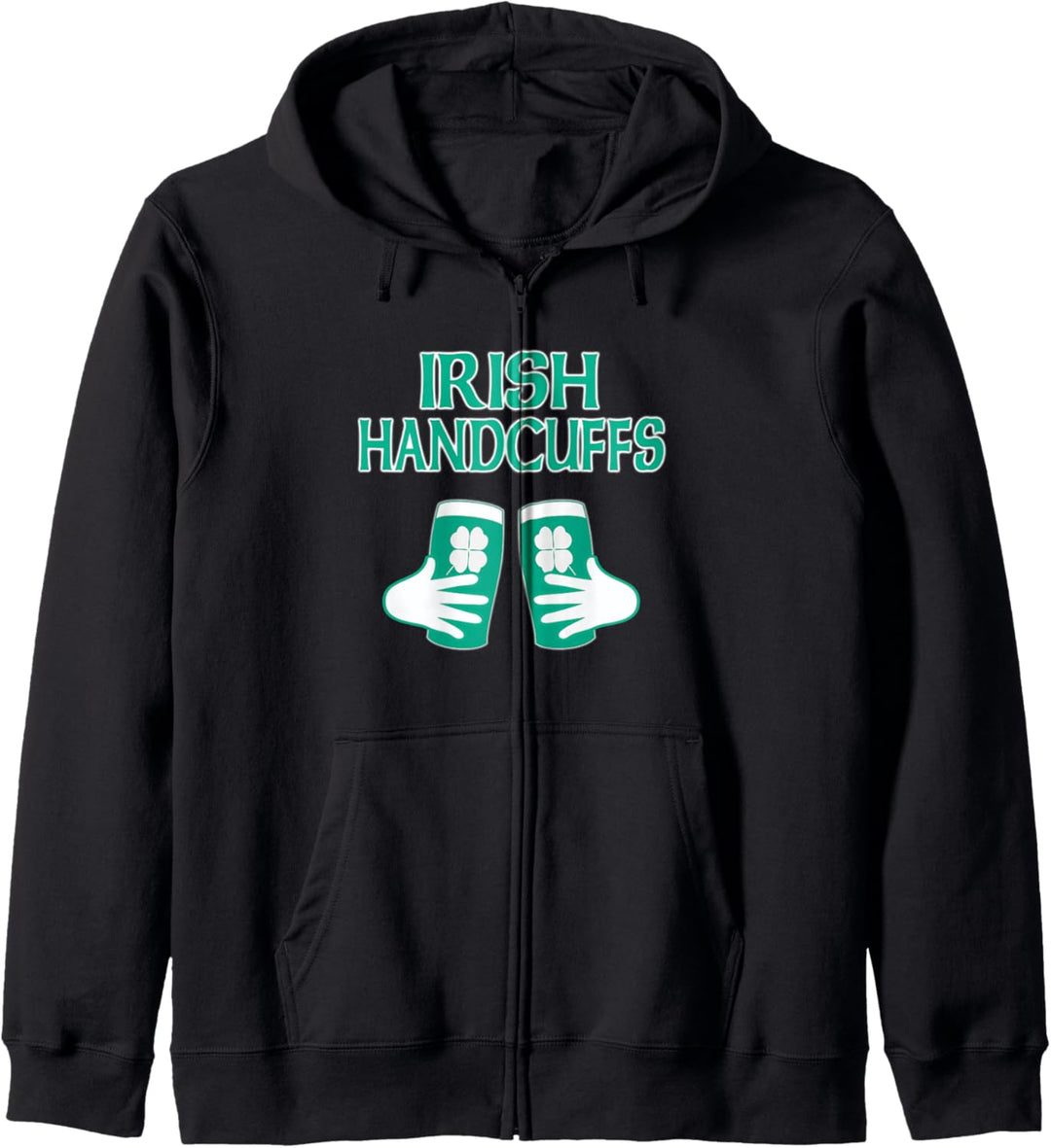 Irish Handcuffs Beer St Patrick's Day Shamrock lustig Kapuzenjacke