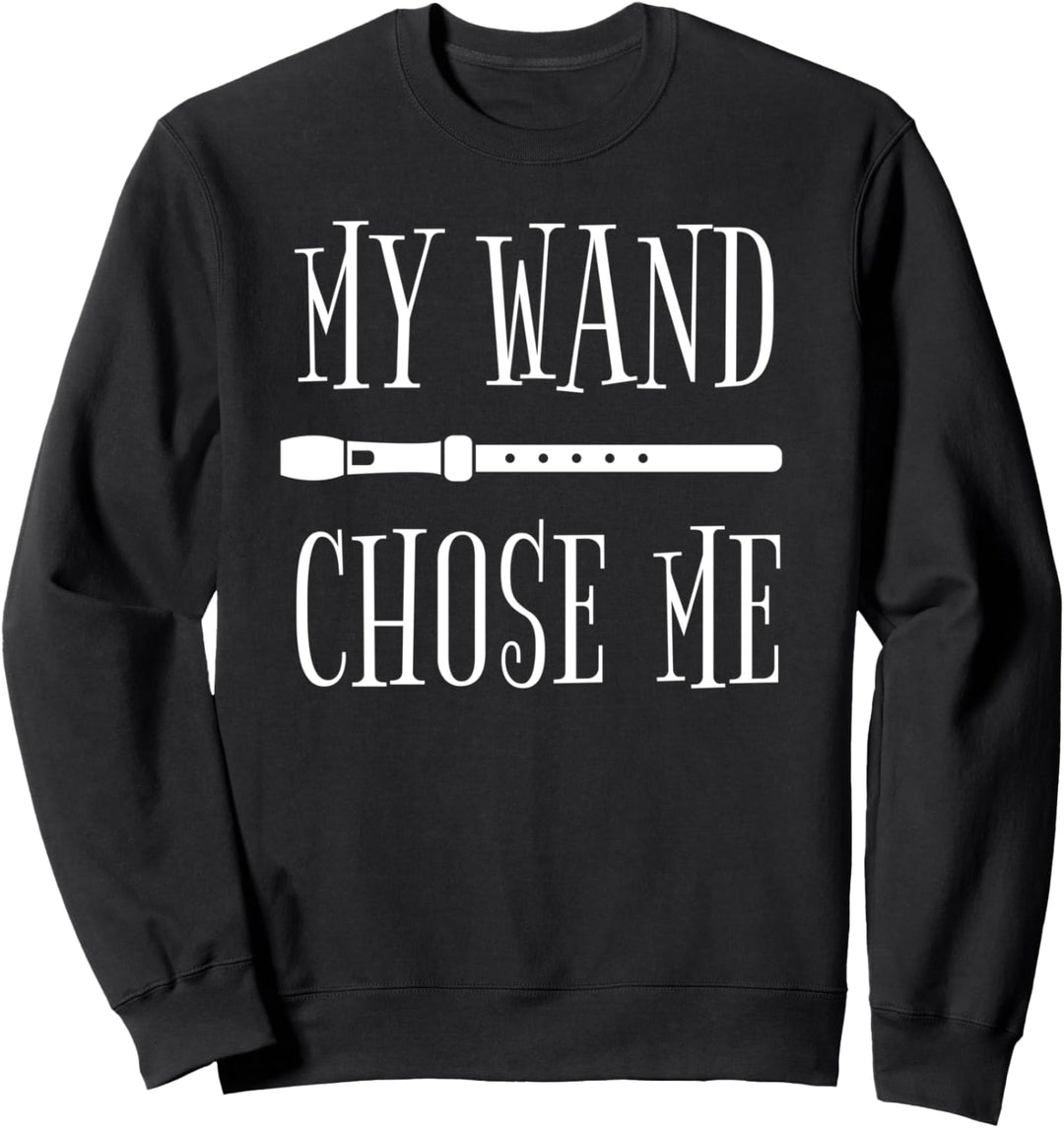 My Wand Chose Me Blockflöte, lustige Geschenke Sweatshirt