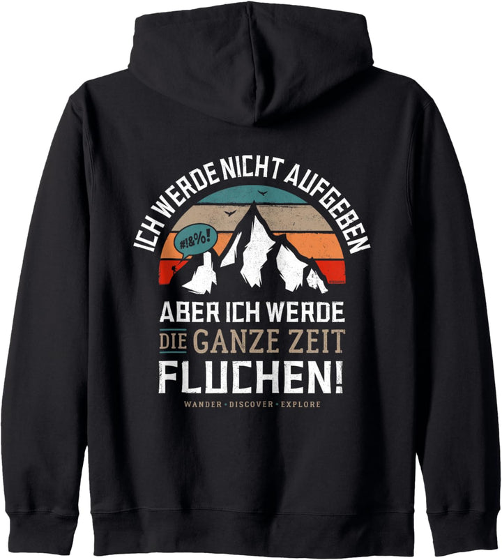 Ich Werde Nicht Aufgeben Aber Fluchen Bergwandern Wander Kapuzenjacke
