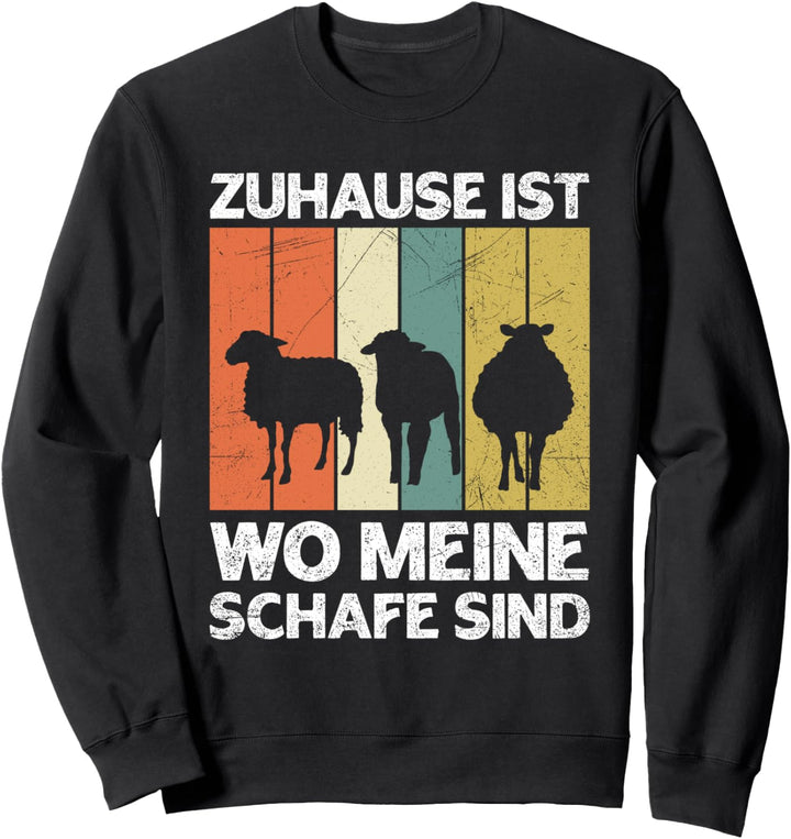 Zuhause Ist Wo Meine Schafe Sind Landwirt Schäfer Sweatshirt