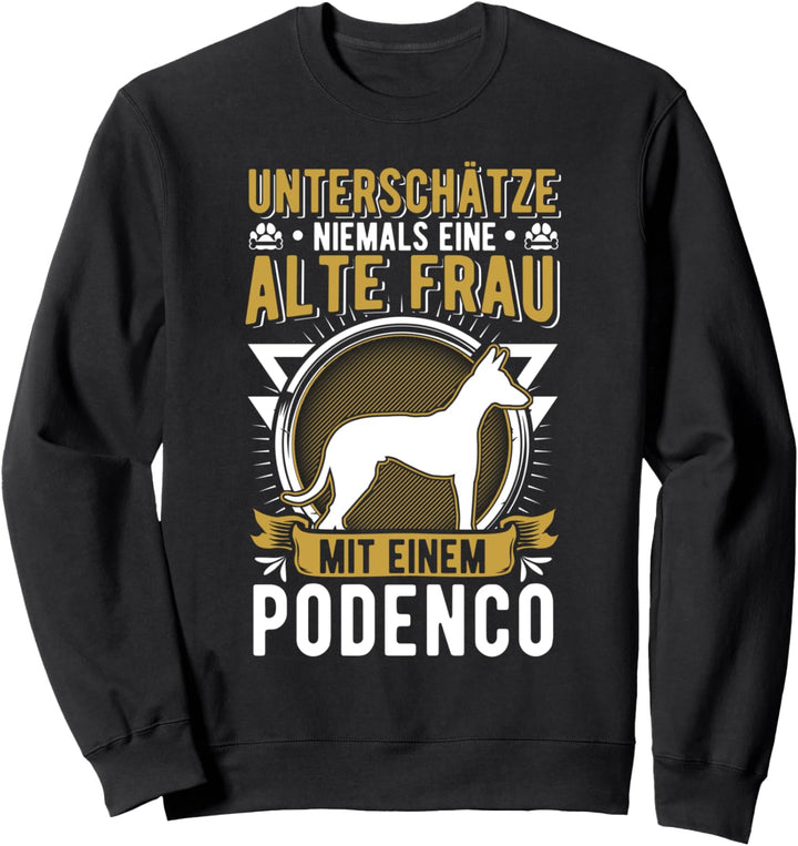 Podenco Alte Frau Ibizian Hound Podenco Sweatshirt