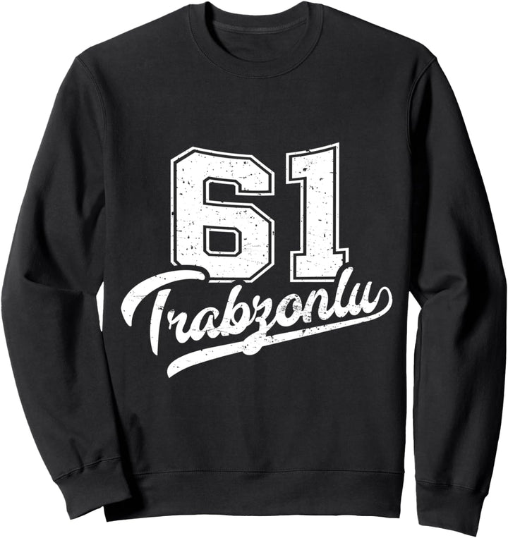 Trabzonlu 61 Memleket Türkiye Heimat Stadt Türkei Trabzon Sweatshirt