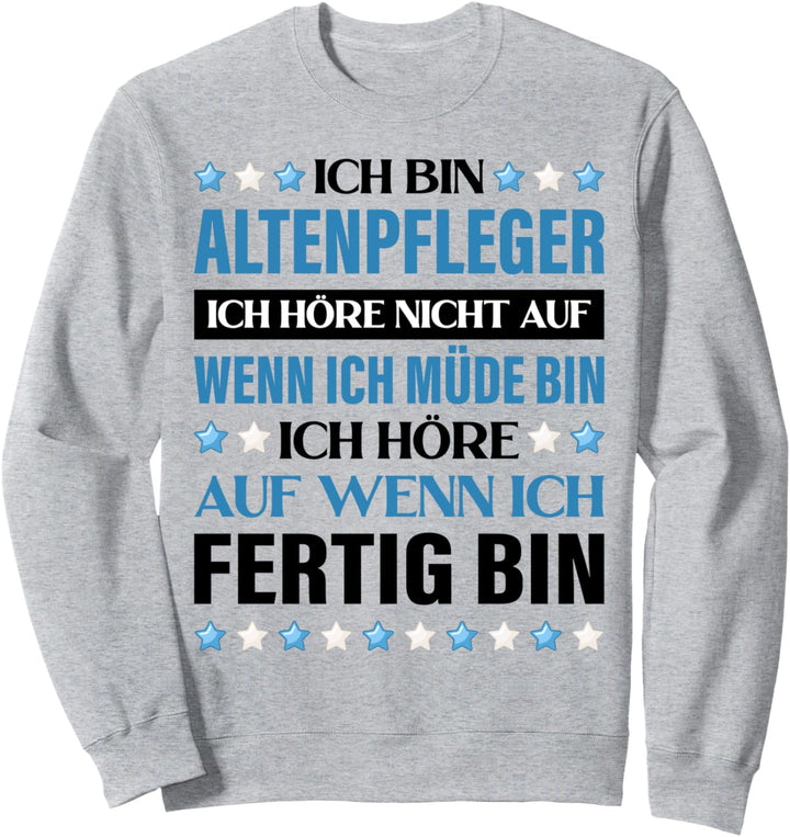 Altenpfleger Geschenke Lustig Grafik Zubehör Pfleger Geschen Sweatshirt