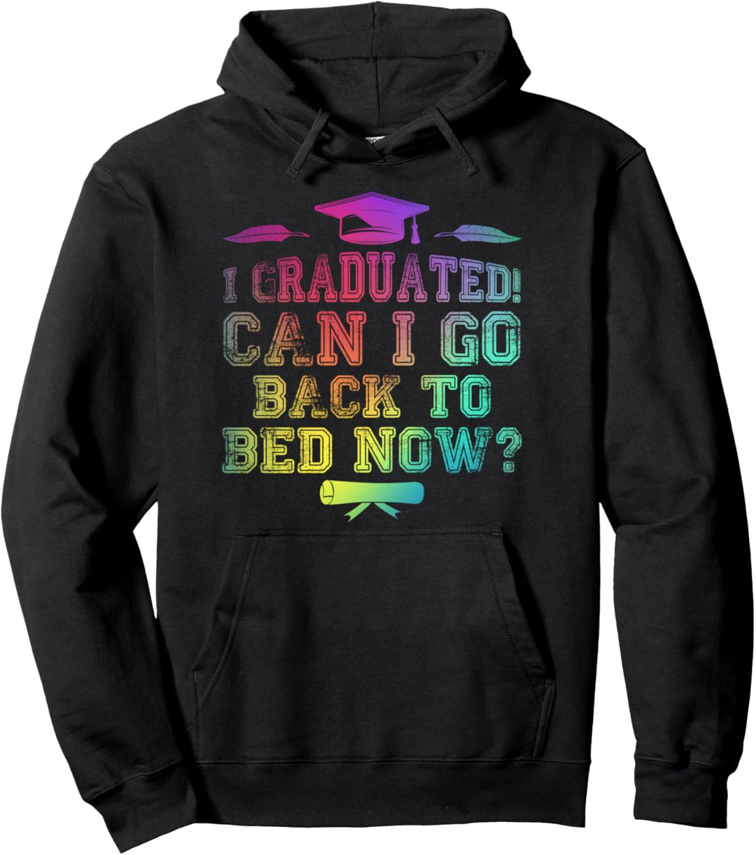 Ich absolvierte Kann ich jetzt wieder ins Bett gehen Humor Pullover Hoodie