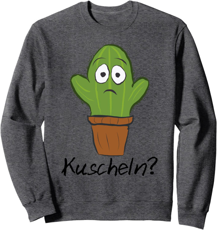 Kaktus zum Kuscheln - Lustiger süsser Kaktus zum kuscheln Sweatshirt