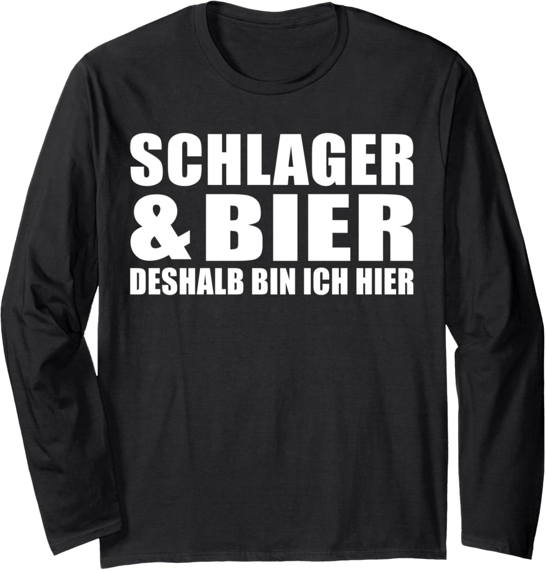 Schlager und Bier deshalb bin ich hier Design Langarmshirt