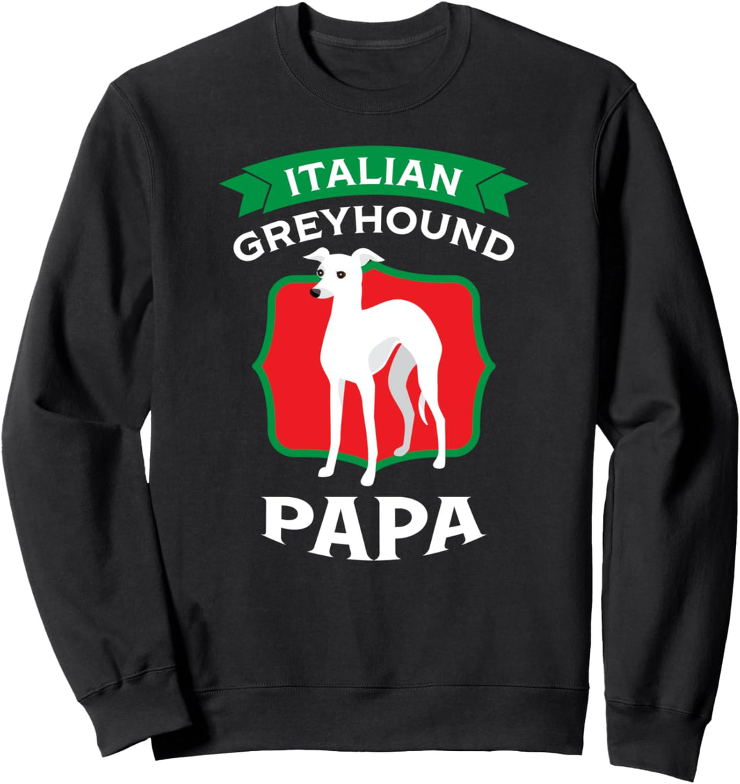 Italienische Greyhound Vater Italian Greyhound Papa Sweatshirt