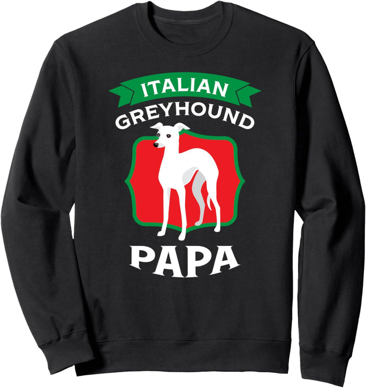 Italienische Greyhound Vater Italian Greyhound Papa Sweatshirt