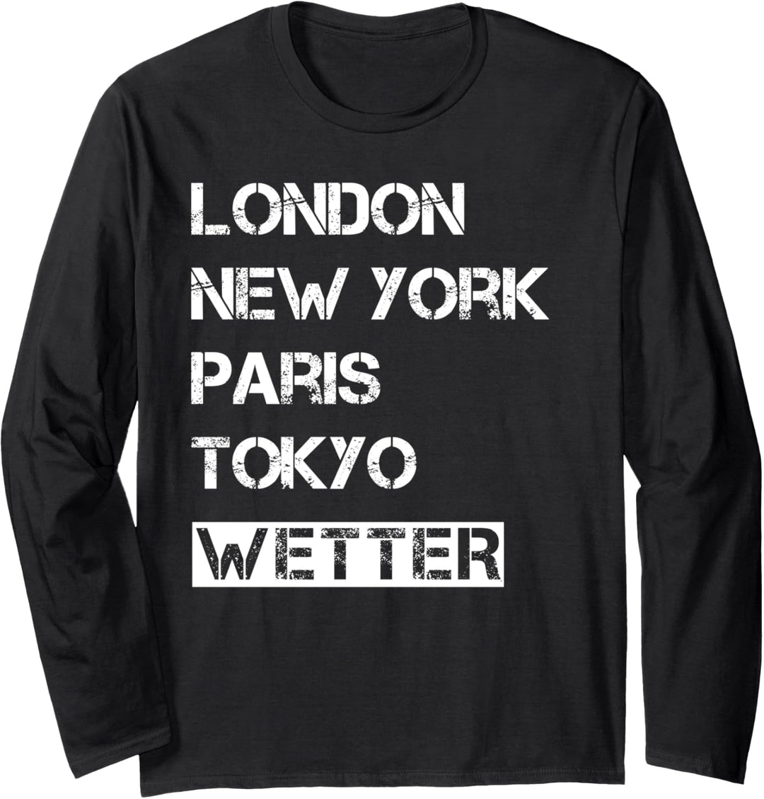 Meine Stadt! Geburtsort & Heimatliebe Wetter Langarmshirt
