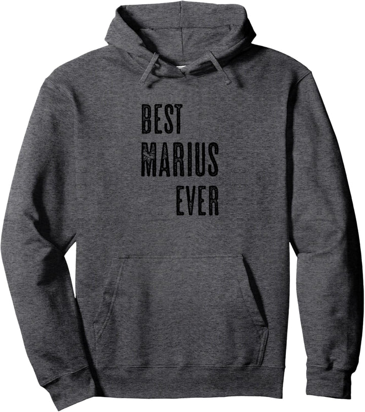 BEST MARIUS EVER | Funny Cute - Men Women Kids - Name - Pullover Hoodie