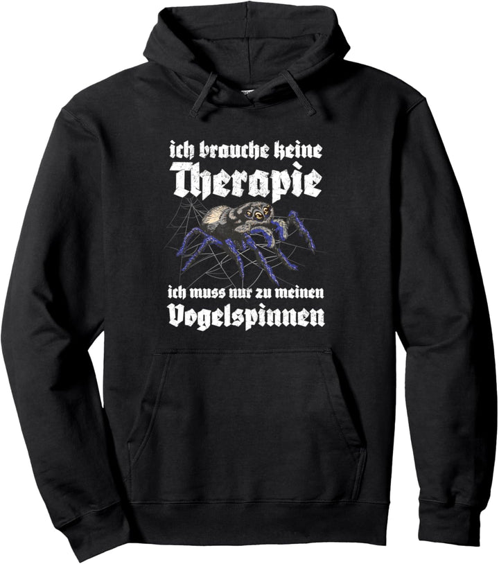 Vogelspinne Ich Brauch Keine Therapie Vogelspinnen Besitzer Pullover Hoodie
