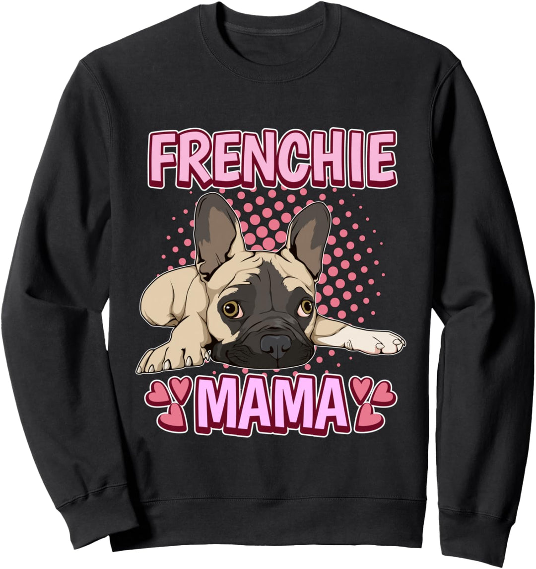 Damen Frenchie Mama Mutter Muttertag Französische Bulldoggen Sweatshirt