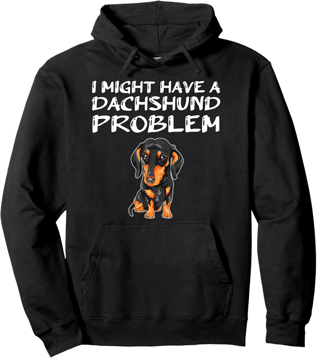 Ich habe vielleicht ein Dackel Problem Geschenk Dackel Pullover Hoodie