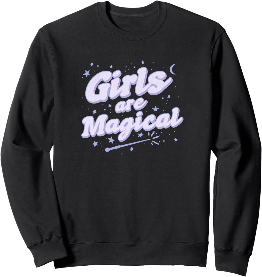 Girls Are Magical Magic Wand and Stars Sweatshirt