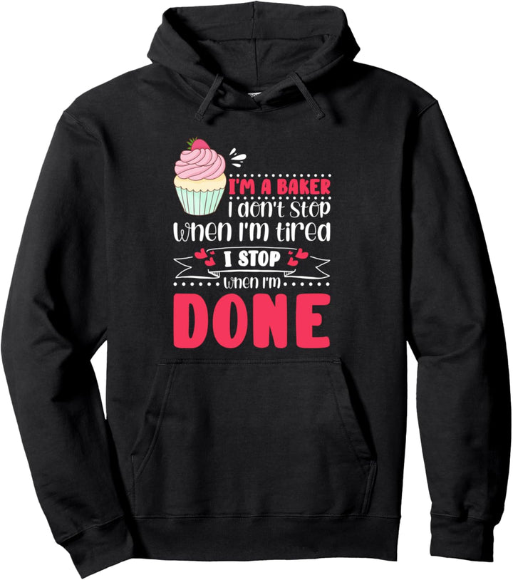 Ich bin ein Bäcker Ich höre auf wenn ich fertig bin Cookies Pullover Hoodie