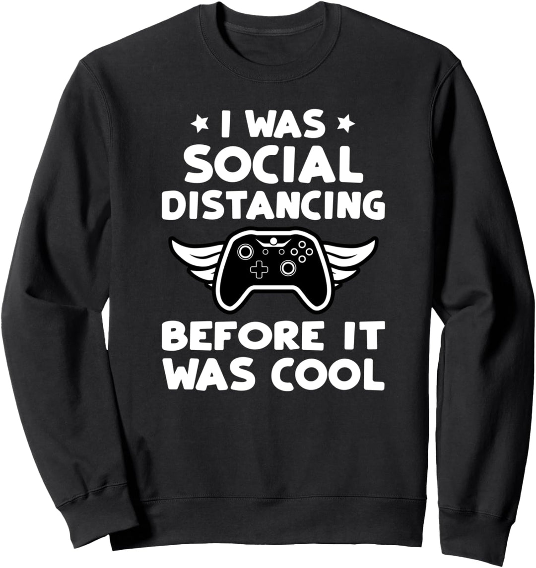 Ich war sozial distanziert, bevor es cool war Sweatshirt