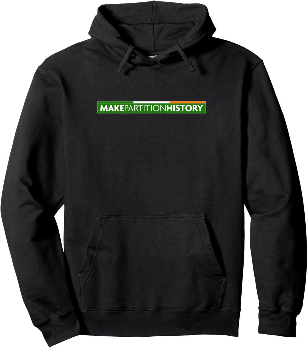 Make Partition History Irish Republican Design Pullover Hoodie