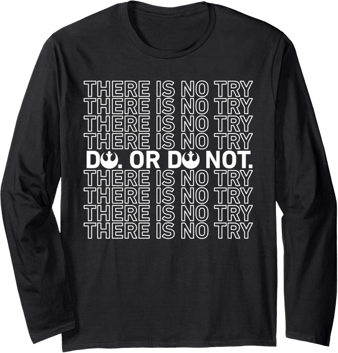 Star Wars Do or Do Not There Is No Try Langarmshirt