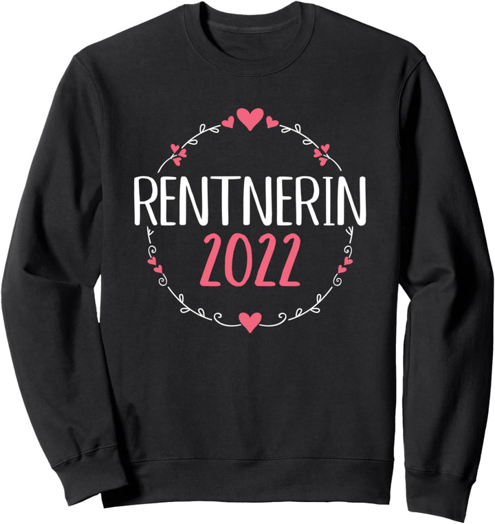 Rentnerin 2022 für Oma in Rente Sweatshirt