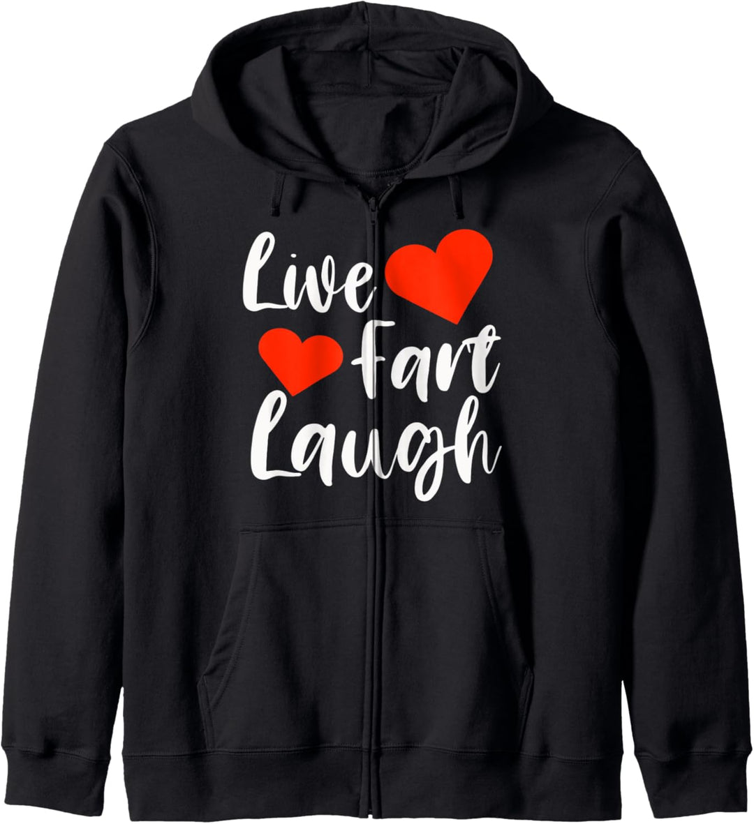Live Fart Lachen Herzen - Lustige Farting sarkastischem Humo Kapuzenjacke