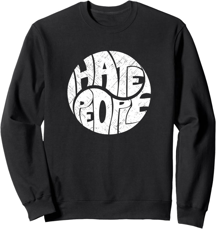 Ich hasse Menschen - I Hate People Sweatshirt