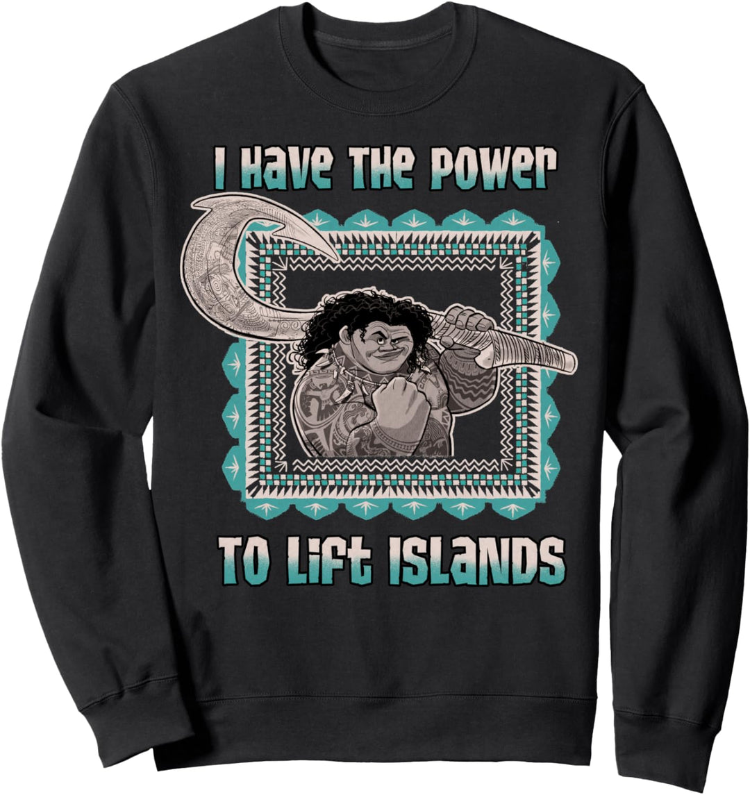 Disney Moana Maui I Have The Power To Life Islands Portrait Sweatshirt