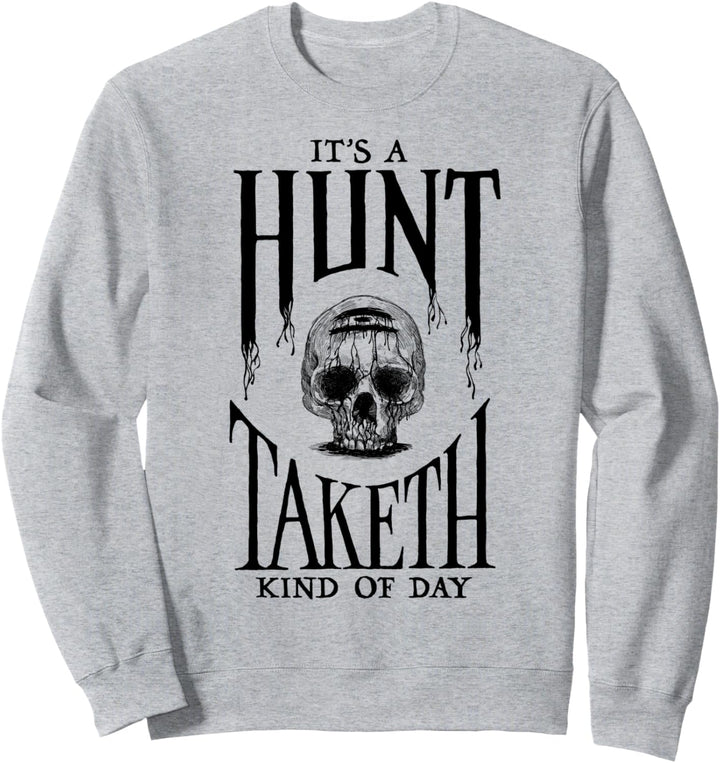 Hunt: Showdown It's a Hunt Taketh Kind of Day Sweatshirt