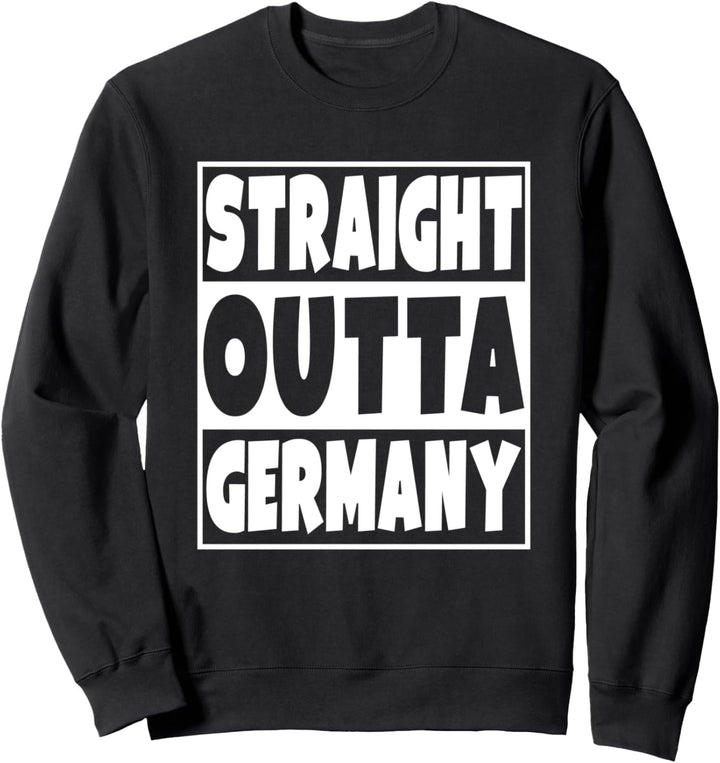 Straight Outta Deutschland Geschenk für deutsche Familie Sweatshirt