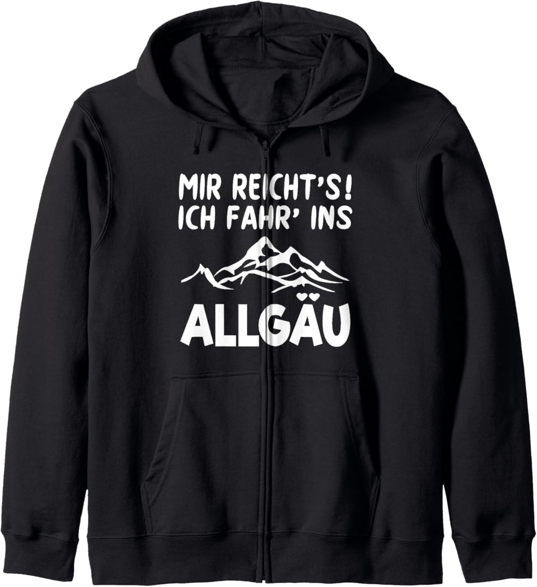 MIR REICHT‘S ICH FAHR‘ INS ALLGÄU Bergwandern Kapuzenjacke