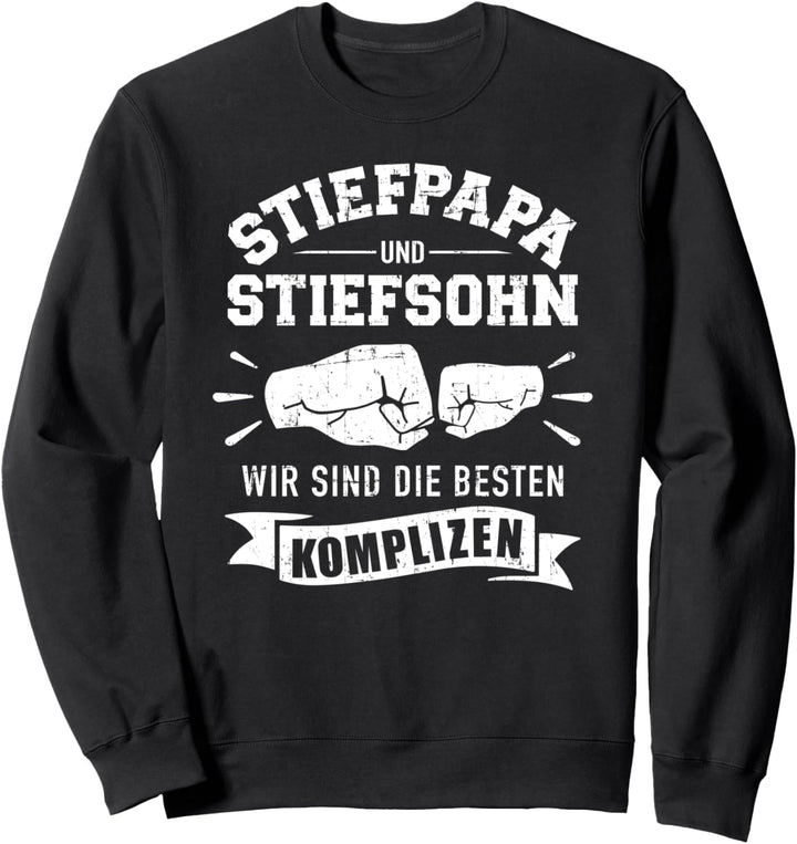 Stiefpapa und Stiefsohn besten Komplizen lustiger Spruch Sweatshirt