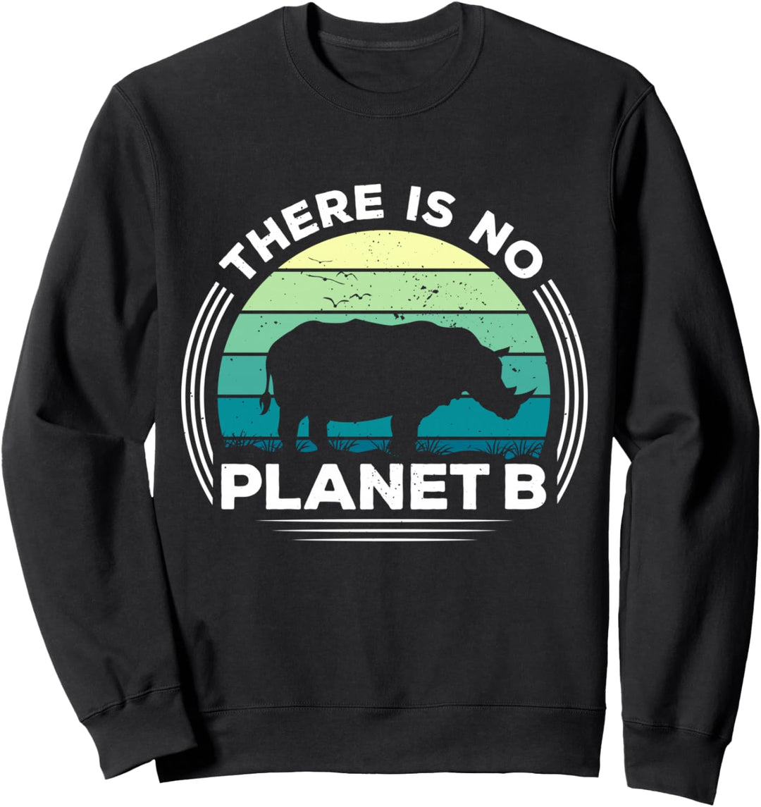 Save The Rhinos There Is No Planet B Earth Day Sweatshirt