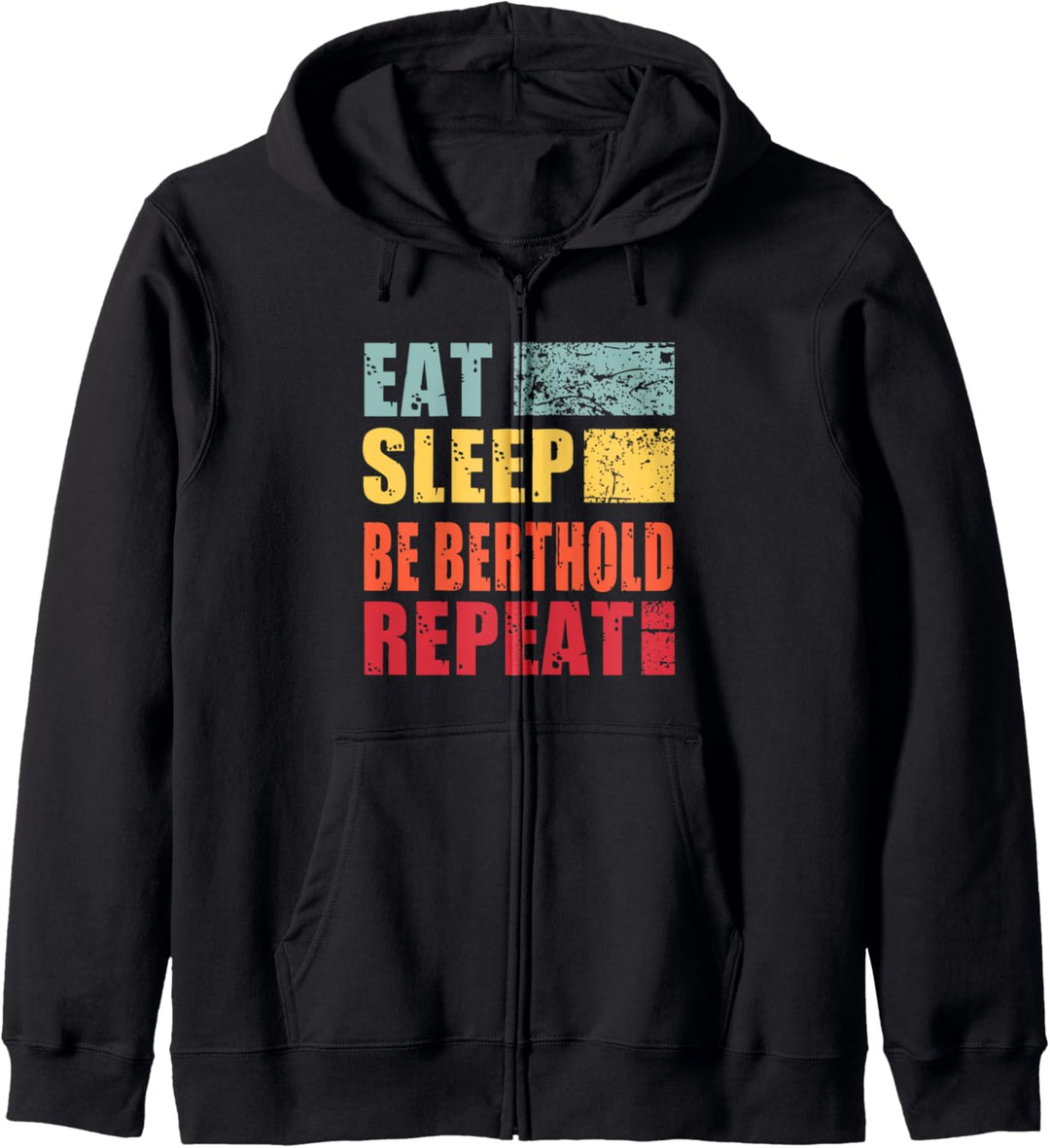 Personalisierter Name "Eat Sleep Be Berthold" Kapuzenjacke