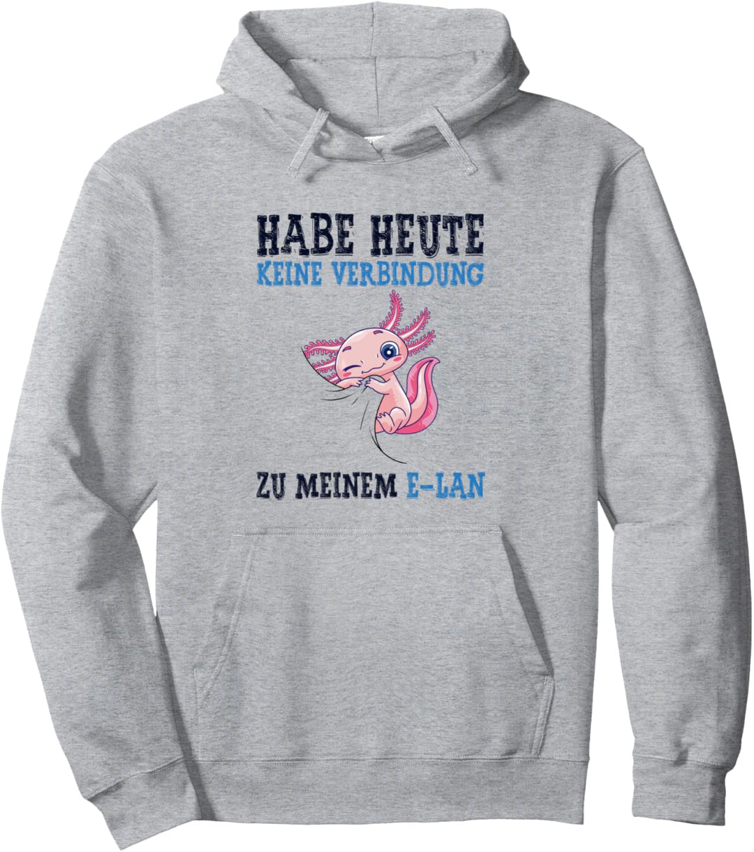 Habe heute keine Verkindung zu meinem E-Lan Axolotl Pullover Hoodie