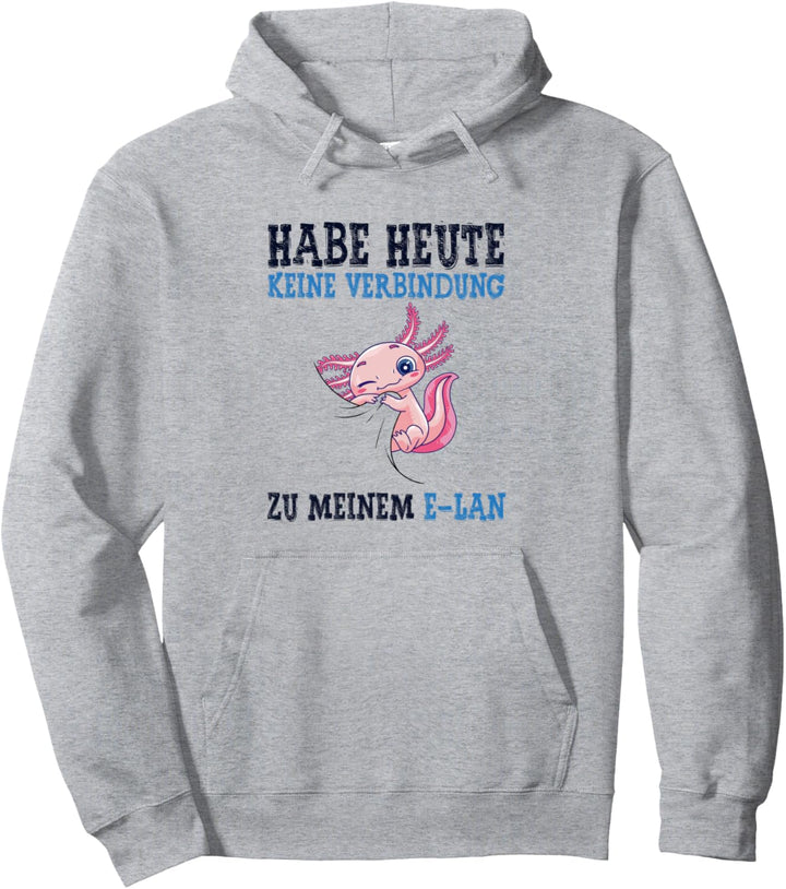 Habe heute keine Verkindung zu meinem E-Lan Axolotl Pullover Hoodie