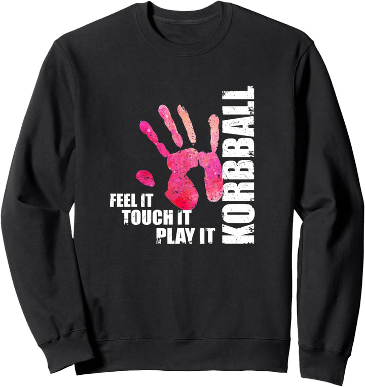 Feel it touch it play it Korbball Frauen und Mädchen Sweatshirt