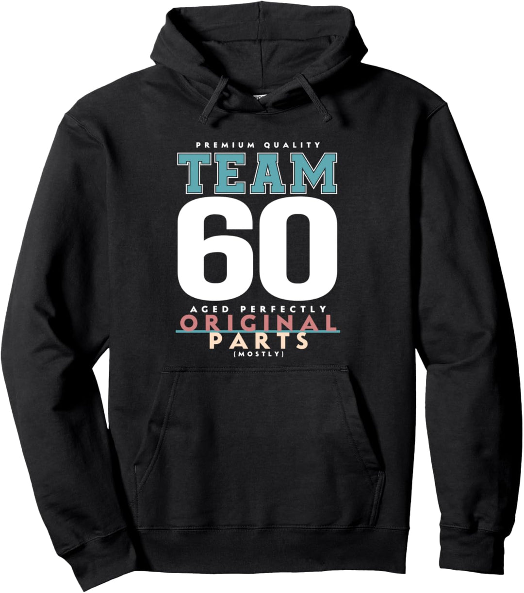 60. Geburtstag lustiges Geschenk Team 60 Jahre alt Pullover Hoodie