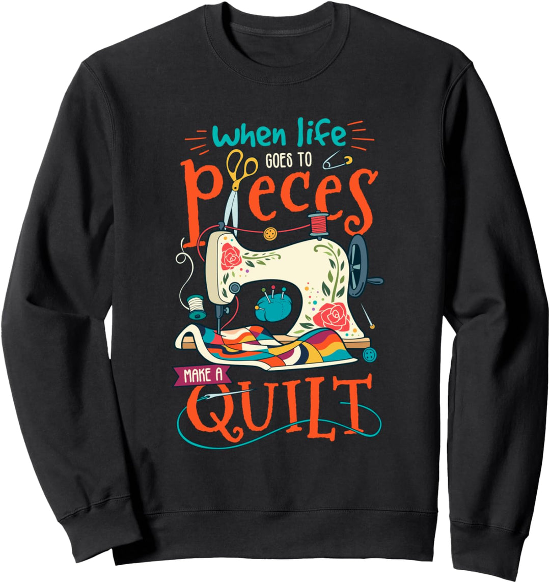 Lustiges Quilten Wenn das Leben in die Brüche geht Quilt Sweatshirt