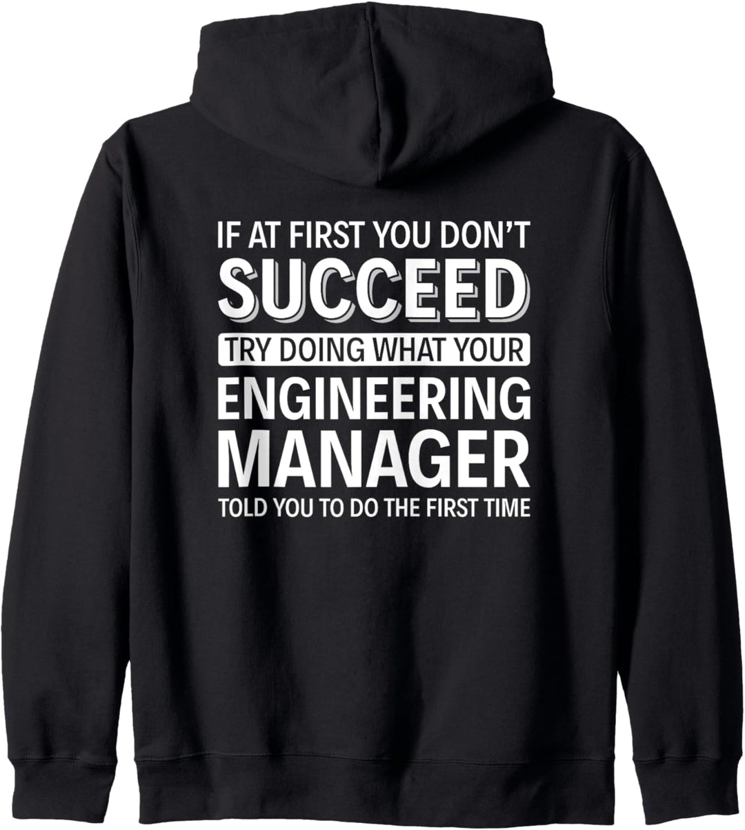 Wenn Sie anfangs keinen Erfolg haben - Engineering Manager Kapuzenjacke
