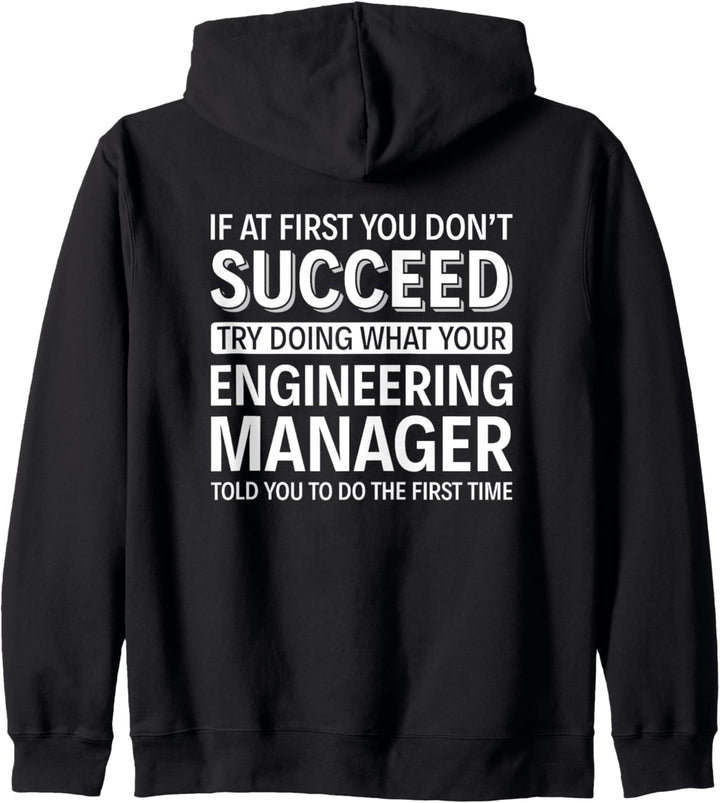 Wenn Sie anfangs keinen Erfolg haben - Engineering Manager Kapuzenjacke