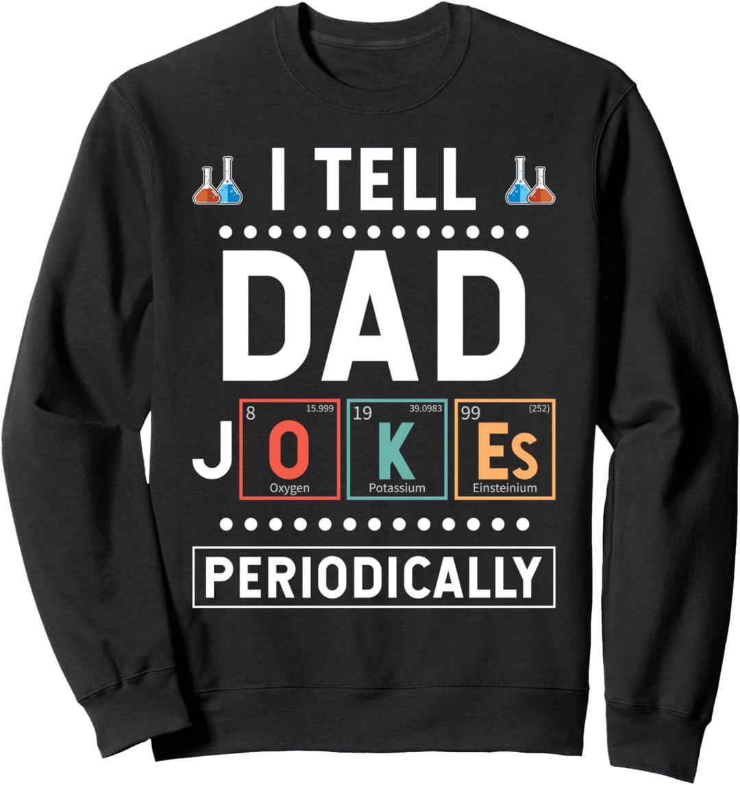 Ich erzähle Papa Witze regelmässig Vatertag Spruch Zitat Sweatshirt