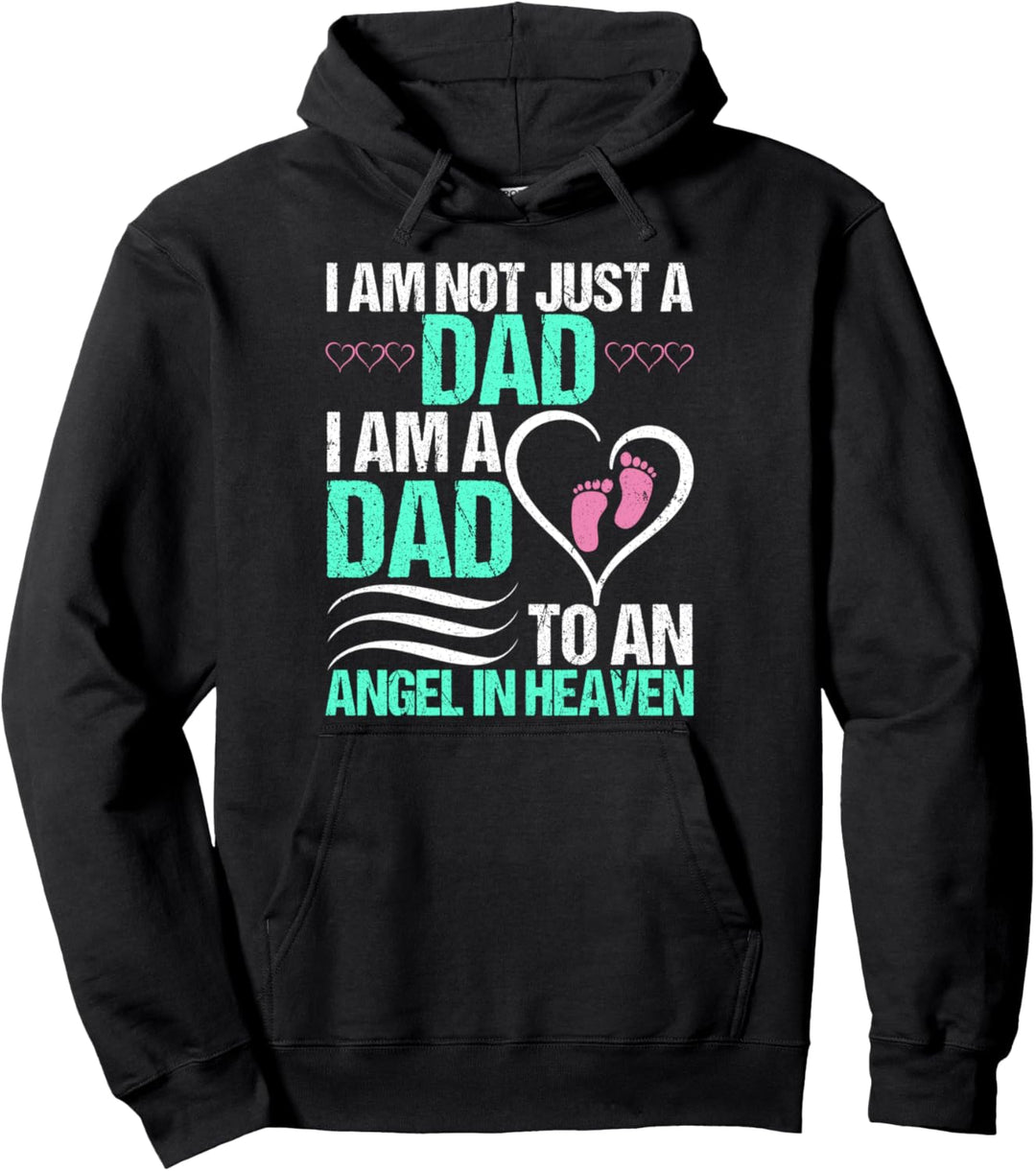 Dad To An Angel In Heaven Miscarriage Awareness Infant Loss Pullover Hoodie