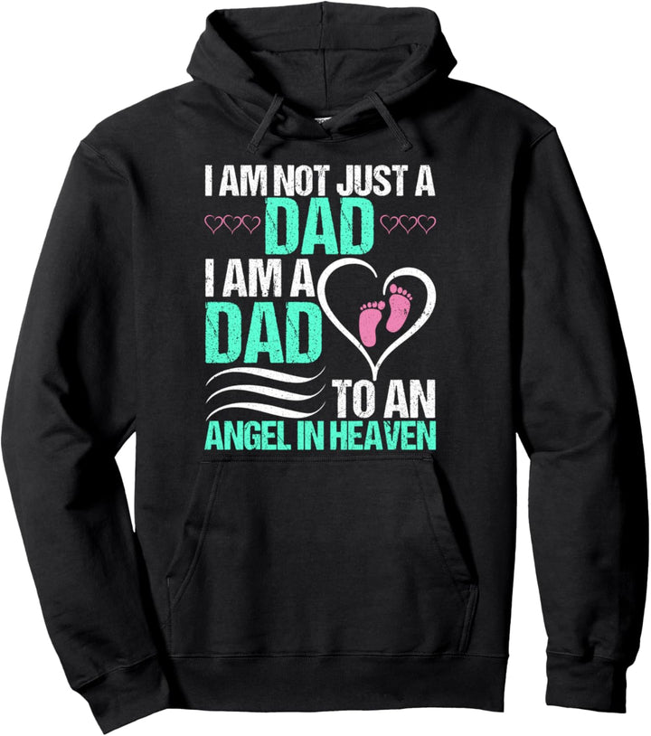 Dad To An Angel In Heaven Miscarriage Awareness Infant Loss Pullover Hoodie