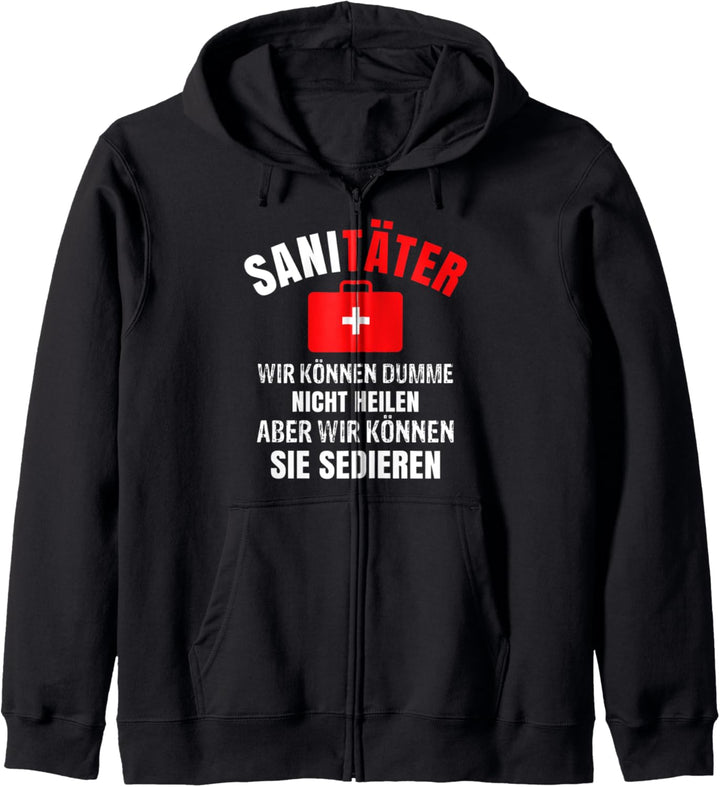 Sanitäter Wir Können Dumme Nicht Heilen Aber Sedieren Lustig Kapuzenjacke